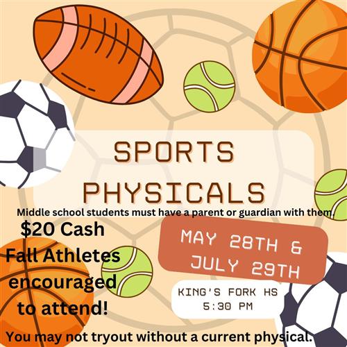 Sports Physicals May 28 and July 29 at KFHS.  20 dollars cash.  5:30pm
